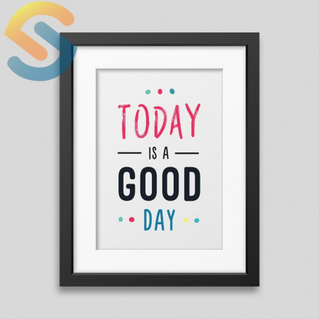 Today is a good day Framed poster